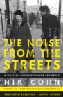 Image for Noise from the Streets: A musical journey in nine key dates