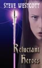 Image for Reluctant Heroes
