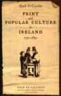 Image for Print and popular culture in Ireland, 1750-1850