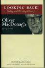 Image for Looking Back: Living and Writing History : Oliver MacDonagh, 1924-2002