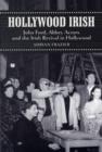 Image for Hollywood Irish  : John Ford, Abbey actors and the Irish revival in Hollywood