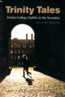 Image for Trinity tales  : Trinity College Dublin in the seventies