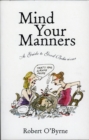 Image for Mind Your Manners: A Guide to Good Behaviour