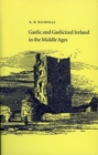 Image for Gaelic and Gaelicized Ireland in the Middle Ages