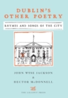 Image for Dublin&#39;s Other Poetry: Rhymes and Songs of the City