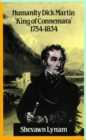Image for Humanity Dick Martin: &quot;king of Connemara&quot;, 1754-1834