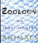 Image for Zoology: on (post) modern animals