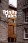 Image for Trinity tales  : Trinity College Dublin in the nineties