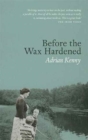 Image for Before The Wax Hardened