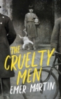 Image for The cruelty men