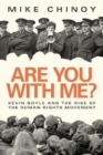 Image for Are you with me?  : Kevin Boyle and the rise of the human rights movement