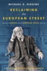 Image for Reclaiming The European Street: Speeches on Europe and the European Union, 2016-20