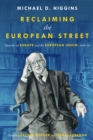 Image for Reclaiming the European street: speeches on europe and the: Speeches on Europe and the European Union, 2016-20