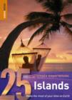 Image for Islands  : 25 ultimate experiences