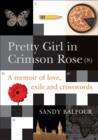 Image for Pretty girl in crimson rose (8)  : a memoir of love, exile and crosswords