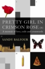 Image for Pretty girl in crimson rose (8)  : a memoir of love, exile and crosswords