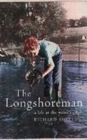 Image for The longshoreman  : a life at the water&#39;s edge