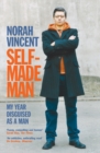 Image for Self-made man  : my year disguised as a man