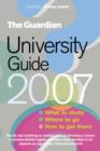 Image for The &quot;Guardian&quot; University Guide : What to Study, Where to Go, How to Get There