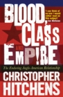 Image for Blood, class and empire  : the enduring Anglo-American relationship