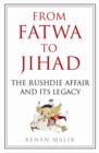 Image for From fatwa to jihad  : the Rushdie affair and its legacy