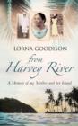 Image for From Harvey River  : a memoir of my mother and her island