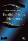 Image for English Pushtu Dictionary : The Pushtu Academy&#39;s Larger Pushto Dictionary, a Bilingual Dictionary of the of the Pakhto, Pushto, Pukhto Pashtoe, Pashtu, Pushtu, Pushtoo, Pathan, or Afghan Language