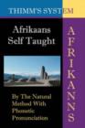 Image for Afrikaans Self-taught : By the Natural Method with Phonetic Pronunciation (Thimm&#39;s System)