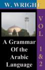 Image for A Grammar of the Arabic Language (Wright&#39;s Grammar). : v.1 &amp; 2