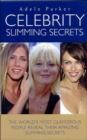 Image for Celebrity slimming secrets  : the world&#39;s most glamorous people reveal their amazing slimming secrets