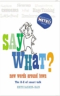 Image for Say what?  : new words around town