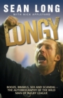 Image for Longy  : booze, brawls, sex and scandal - the autobiography of the wild man of rugby league