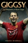Image for Giggsy: the biography of Ryan Giggs