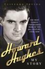 Image for Howard Hughes: the autobiography : the most famous unpublished book of the 20th century - until now