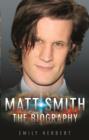 Image for Matt Smith  : the biography