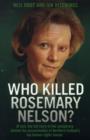 Image for Who killed Rosemary Nelson?  : at last, the full story of the conspiracy behind the assassination of Northern Ireland&#39;s top human rights lawyer