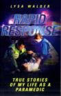 Image for Rapid response  : true stories of my life as a paramedic