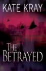 Image for The betrayed: defend the children and punish the wrongdoer : a novel