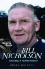 Image for Bill Nicholson: football&#39;s perfectionist