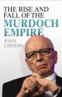 Image for Rise and Fall of the Murdoch Empire