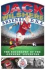Image for Jack Wilshere, Arsenal D.N.A  : the biography of the Gunners&#39; superstar