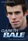Image for Gareth Bale: the biography