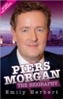 Image for Piers Morgan - the Biography