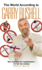 Image for The world according to Garry Bushell: Garry Bushell.