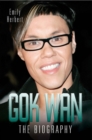 Image for Gok Wan: the biography