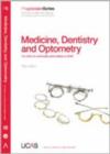 Image for Medicine, dentistry and optometry  : for entry to university and college in 2008 : 2008 Entry