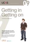 Image for Getting in, getting on  : the essential higher education guide for advisers, teachers and parents, 2009 entry