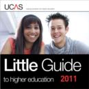 Image for Little Guide : to Higher Education, For Entry to University and College in 2011