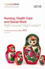 Image for Progression to Nursing, Healthcare and Social Work : Right Course? Right Career? For Entry to University and College in 2012