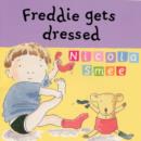 Image for Freddie&#39;s First Experiences: Freddie Gets Dressed
